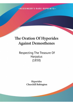 The Oration Of Hyperides Against Demosthenes