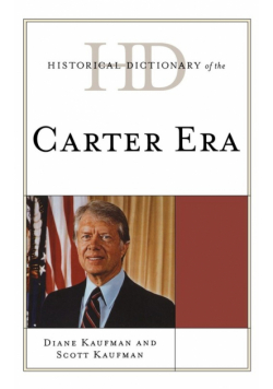 Historical Dictionary of the Carter Era