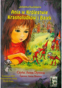 Ania w Królestwie Krasnoludków i Bajek Audiobook
