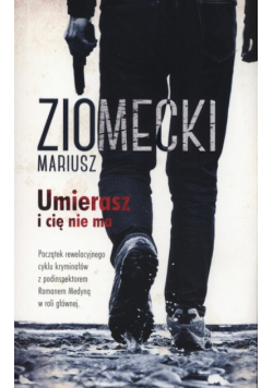 Umierasz i cię nie ma