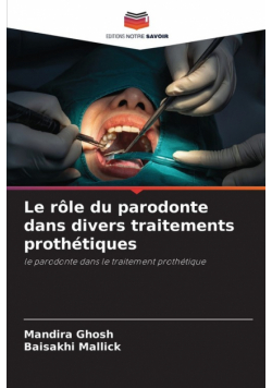 Le rôle du parodonte dans divers traitements prothétiques