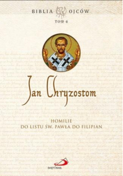 Homilie do Listu św. Pawła do Filipian T.6