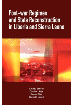 Post-War Regimes and State Reconstruction in Liberia and Sierra Leone