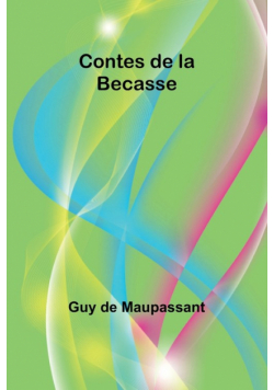 Contes de la Becasse