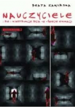 Nauczyciele Re konstrukcje bycia - w świecie edukacji