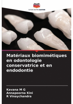 Matériaux biomimétiques en odontologie conservatrice et en endodontie