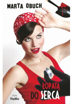 Obuch Marta - Łopatą do serca