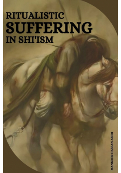 Ritualistic Suffering in Shi'ism