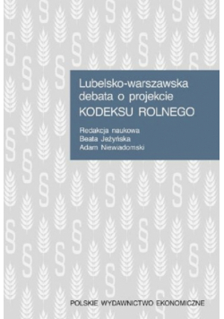 Lubelsko-warszawska debata o projekcie Kodeksu rolnego