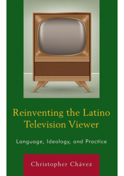 Reinventing the Latino Television Viewer