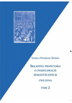 Składnia francuska o podstawach semantycznych t.1-2