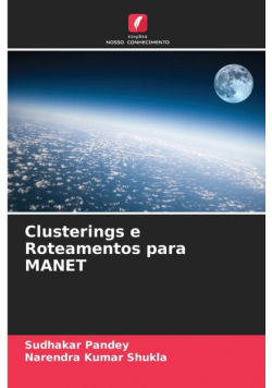 Clusterings e Roteamentos para MANET