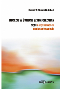 Decyzje w świecie szybkich zmian