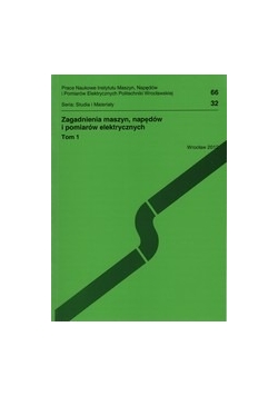Zagadnienia maszyn, napędów i pomiarów elektrycznych