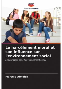 Le harcèlement moral et son influence sur l'environnement social
