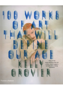 100 Works of Art That Will Define Our Age