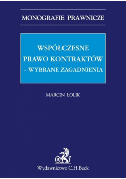 Współczesne prawo kontraktów – wybrane zagadnienia