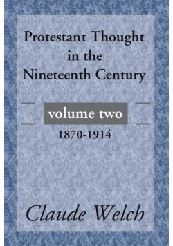 Protestant Thought in the Nineteenth Century, Volume 2