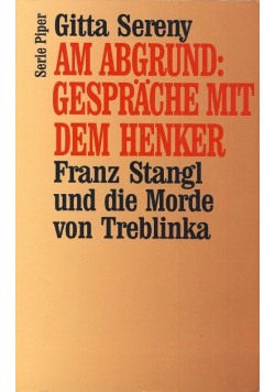 Gespräche mit dem Henker  Franz Stangl und die Morde von Treblinka