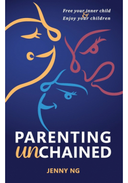 Parenting Unchained