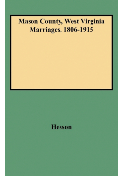 Mason County, West Virginia Marriages, 1806-1915