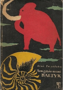 Tam gdzie szumi Bałtyk