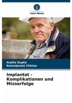 Implantat - Komplikationen und Misserfolge