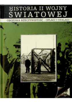 Historia Ii Wojny Światowej Obozowa Rzeczywistość