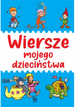Wiersze mojego dzieciństwa