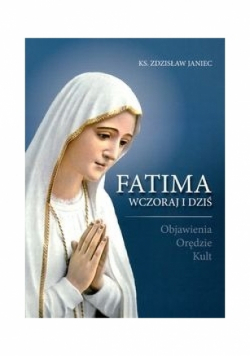 Fatima wczoraj i dziś