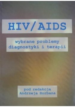 Hiv Aids Wybrane problemy diagnostyki i terapii