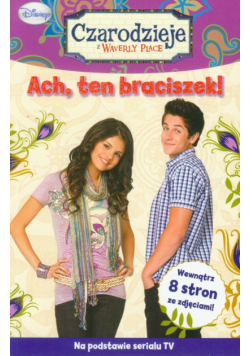Czarodzieje z Waverly Place Ach, ten braciszek!