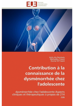 Contribution à la connaissance de la dysménorrhée chez l'adolescente