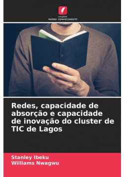 Redes, capacidade de absorção e capacidade de inovação do cluster de TIC de Lagos