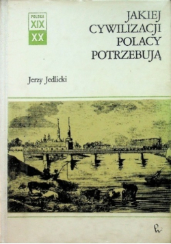 Jakiej cywilizacji Polacy potrzebują