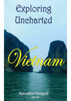 Exploring Uncharted Vietnam