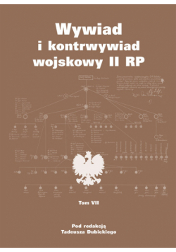 Wywiad i kontrwywiad wojskowy II RP Z działalności Oddziału II SG WP Tom 7