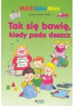 Tak się bawię, kiedy pada deszcz