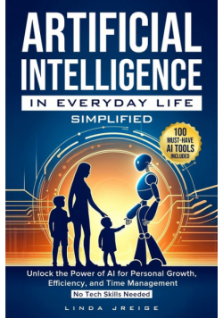 Artificial Intelligence in Everyday Life Simplified
