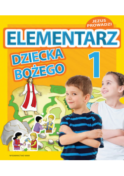 Katechizm Elementarz dziecka Bożego 1 Podręcznik do religii z płytą DVD