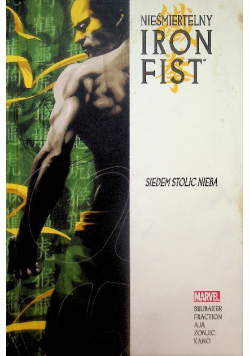 Nieśmiertelny Iron Fist Tom 2 Siedem stolic Nieba