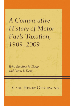 A Comparative History of Motor Fuels Taxation, 1909-2009