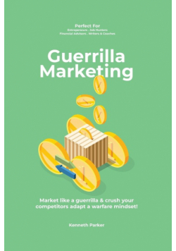 Guerilla marketing New Millennium Edition - Market like a guerrilla & crush your competitors adapt a warfare mindset! perfect for  entrepeneurs, job hunters, financial advisors, writers & coaches