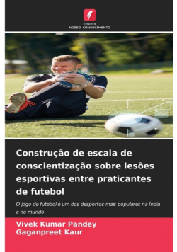 Construção de escala de conscientização sobre lesões esportivas entre praticantes de futebol