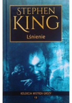 Kolekcja mistrza grozy Tom 13 Lśnienie