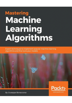 Mastering Machine Learning Algorithms
