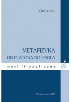 Metafizyka od Platona do Hegla