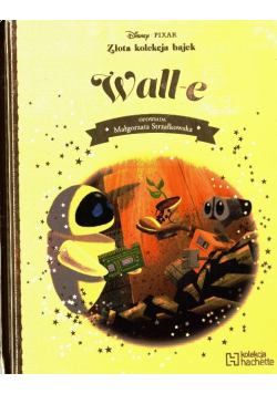 Złota kolekcja bajek Tom 51 Wall - E