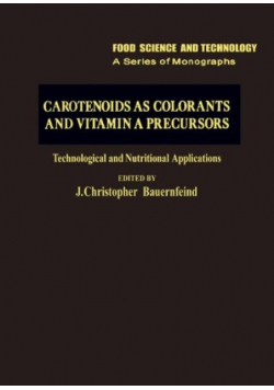 Carotenoids as Colorants and Vitamin A Precursors Technological and Nutritional Applications