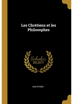 Les Chrétiens et les Philosophes